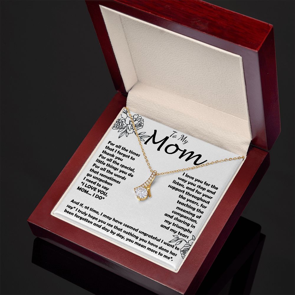 Mom Necklace -To My Mom - I Need To Say I Love You, Mom... I Do - Mother's Day Gift, Mother's Day Alluring Beautiful Necklace