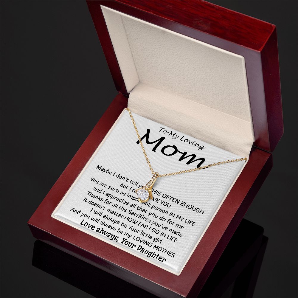 To My Loving Mom - Important Person In My Life Mother's Day Gift From Daughter Alluring Beautiful Necklace