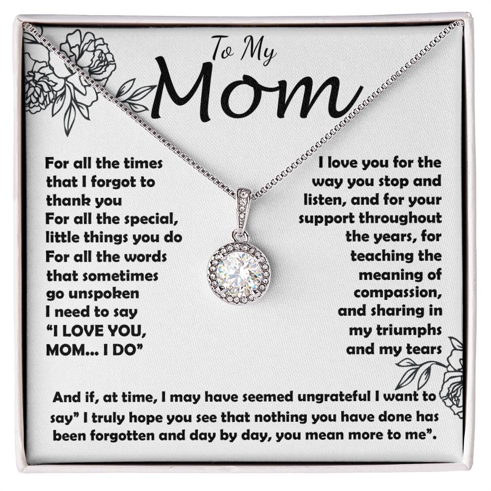 Mom Necklace -To My Mom - I Need To Say I Love You, Mom... I Do - Mother's Day Gift Mother's Day Eternal Hope Necklace