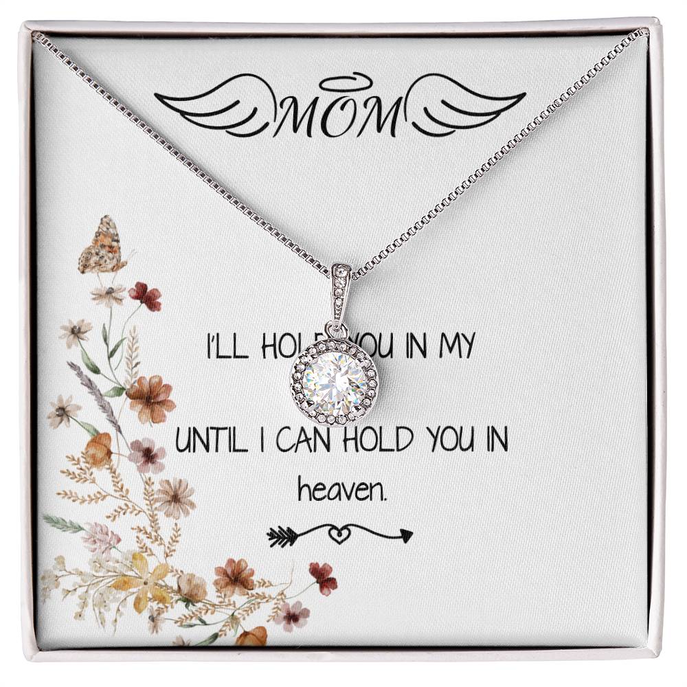 Mom Necklace - I'll Hold You In My Heart Mother's Day Gift Mother's Day Eternal Hope Necklace