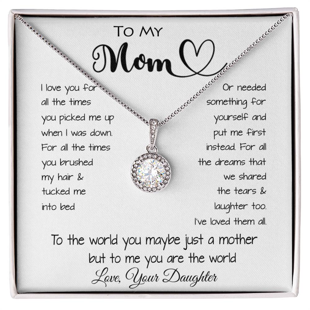 To My Mom - To The World You Maybe Just A Mother But To Me You Are The World Mother's Day Necklace Mother's Day Eternal Hope Necklace