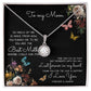 To My Mom Time May Fly Mother's Day Necklace Mother's Day Eternal Hope Necklace