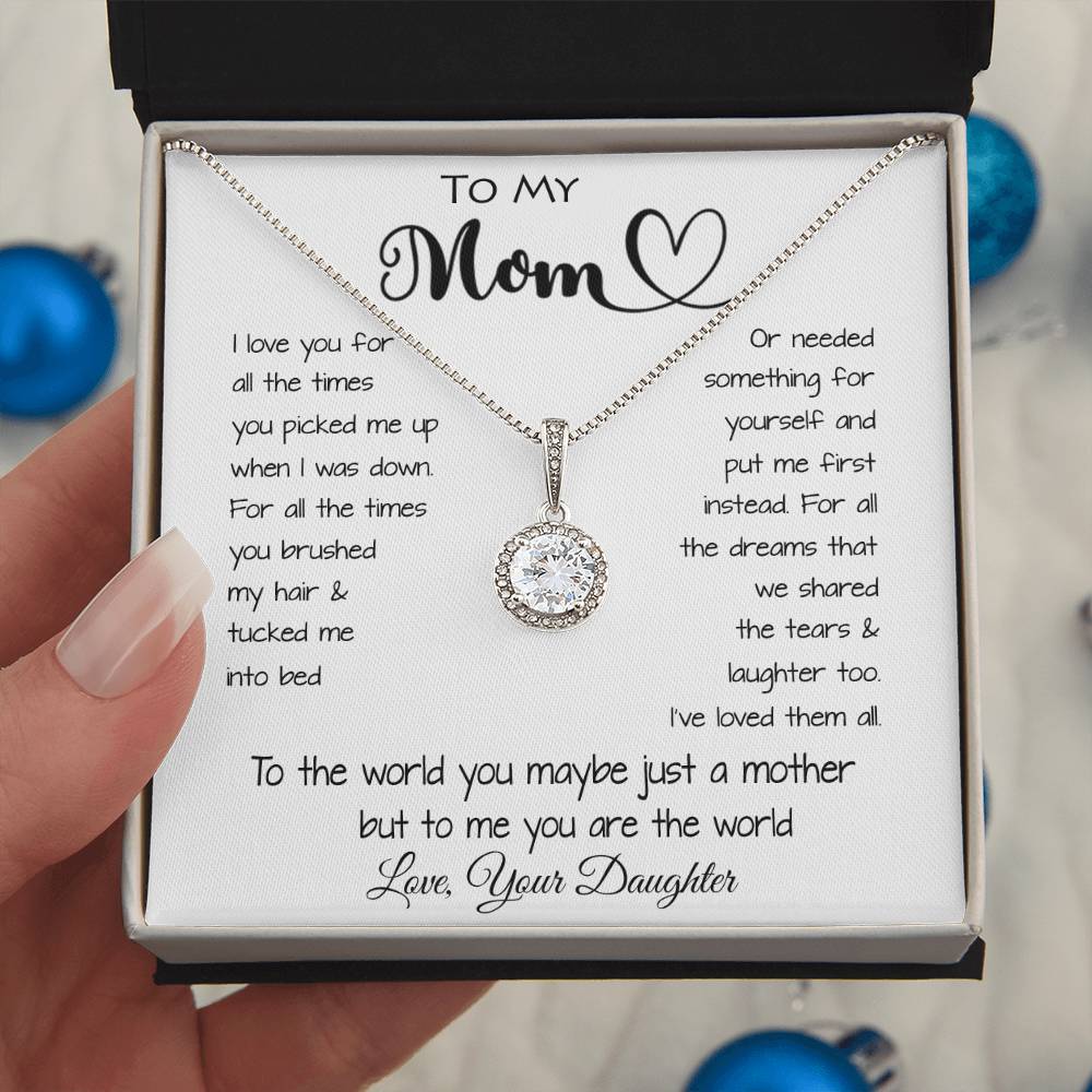 To My Mom - To The World You Maybe Just A Mother But To Me You Are The World Mother's Day Necklace Mother's Day Eternal Hope Necklace