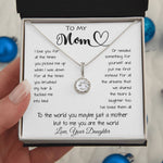 To My Mom - To The World You Maybe Just A Mother But To Me You Are The World Mother's Day Necklace Mother's Day Eternal Hope Necklace