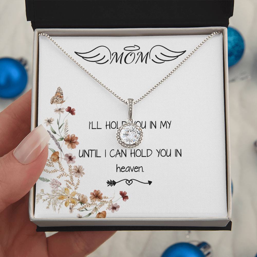 Mom Necklace - I'll Hold You In My Heart Mother's Day Gift Mother's Day Eternal Hope Necklace