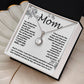 Mom Necklace -To My Mom - I Need To Say I Love You, Mom... I Do - Mother's Day Gift Mother's Day Eternal Hope Necklace