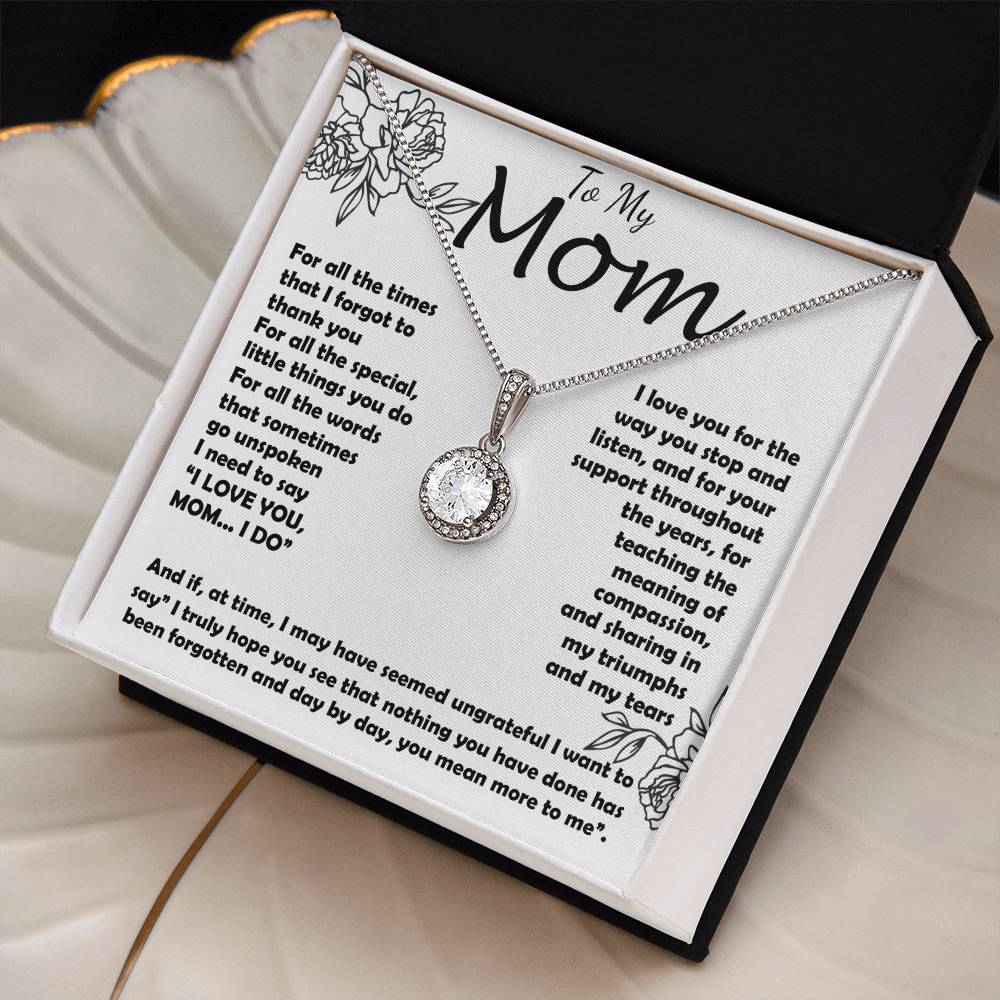 Mom Necklace -To My Mom - I Need To Say I Love You, Mom... I Do - Mother's Day Gift Mother's Day Eternal Hope Necklace