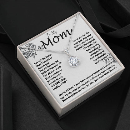 Mom Necklace -To My Mom - I Need To Say I Love You, Mom... I Do - Mother's Day Gift Mother's Day Eternal Hope Necklace