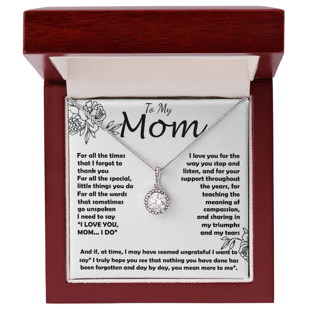 Mom Necklace -To My Mom - I Need To Say I Love You, Mom... I Do - Mother's Day Gift Mother's Day Eternal Hope Necklace