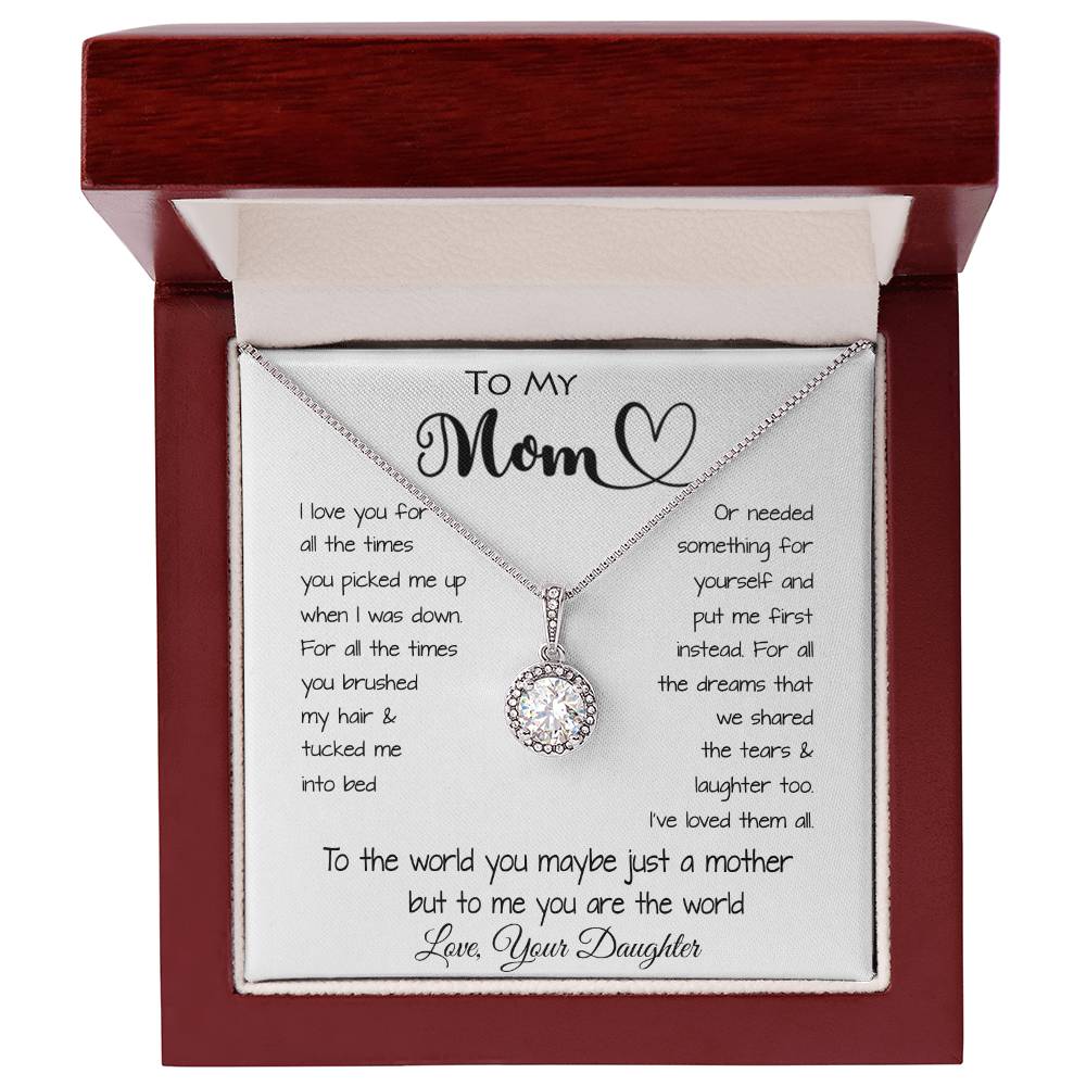 To My Mom - To The World You Maybe Just A Mother But To Me You Are The World Mother's Day Necklace Mother's Day Eternal Hope Necklace