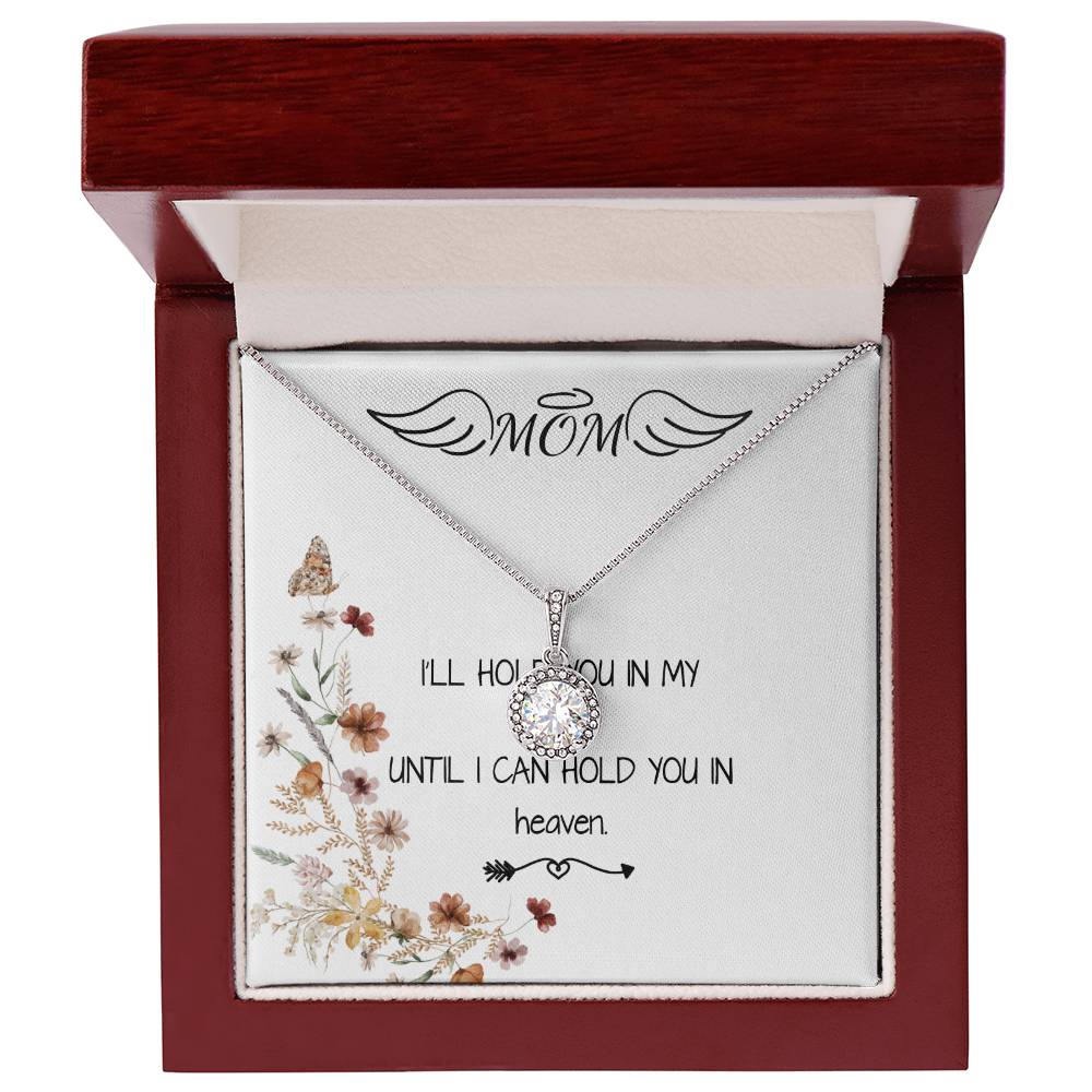 Mom Necklace - I'll Hold You In My Heart Mother's Day Gift Mother's Day Eternal Hope Necklace