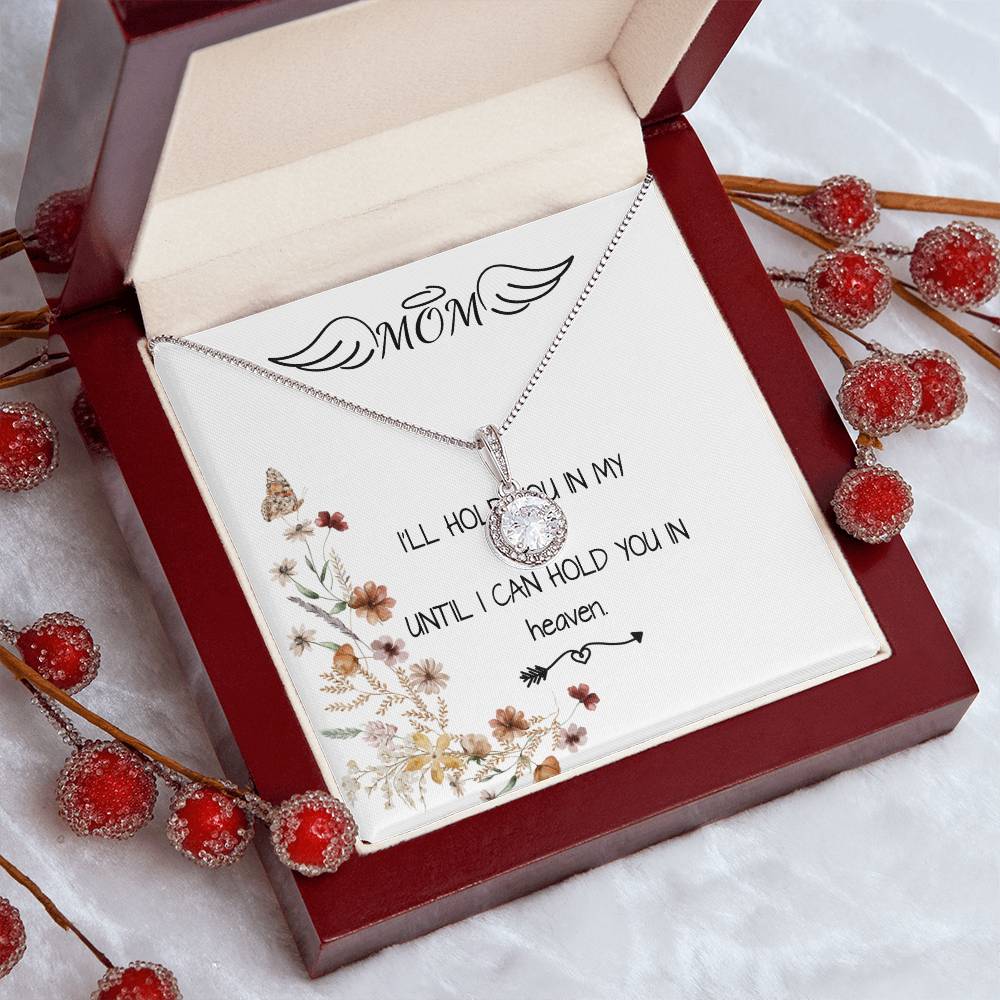 Mom Necklace - I'll Hold You In My Heart Mother's Day Gift Mother's Day Eternal Hope Necklace