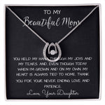 To My Beautiful Mom Necklace, Thank You For Never Ending Love From Daughter, Necklace Gift For Mom Mother's Day Lucky In Love Necklace