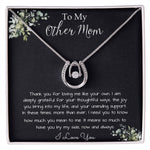 Bonus Mom Necklace, Gift To My Other Mother Necklace, Gift For Bonus Mom Second Mom Mother's Day Lucky In Love Necklace