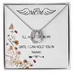 Mom Necklace - I'll Hold You In My Heart Mother's Day Gift Mother's Day Lucky In Love Necklace
