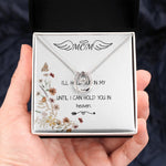Mom Necklace - I'll Hold You In My Heart Mother's Day Gift Mother's Day Lucky In Love Necklace