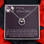 Daughter Necklace, Daughter loss of mom necklace gift, mother passing, loss of mother, sympathy In Memory Of Your Mother Necklace Mother's Day Lucky In Love Necklace