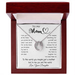 To My Mom - To The World You Maybe Just A Mother But To Me You Are The World Mother's Day Necklace Mother's Day Lucky In Love Necklace