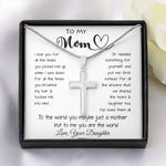 To My Mom - To The World You Maybe Just A Mother But To Me You Are The World Mother's Day Necklace Mother's Day Artisan Crafted Cross Necklace