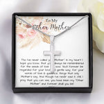 Bonus Mom Necklace, To My Other Mother Necklace, Gift For Second Mom, Mother-In-Law, Bonus Mom Mother's Day Artisan Crafted Cross Necklace