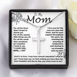 Mom Necklace -To My Mom - I Need To Say I Love You, Mom... I Do - Mother's Day Gift Mother's Day Artisan Crafted Cross Necklace