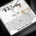 Mom Necklace, Best Mother's Day Gift - To My Mom Best Necklace Mother's Day Artisan Crafted Cross Necklace