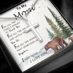 Mom Necklace, To My Mom I Love You To The Moon and Back Necklace, Gift For Mom Birthday Necklace Mother's Day Artisan Crafted Cross Necklace
