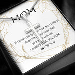 Mom Necklace - Love You Always And Forever Mother's Day Gift Mother's Day Artisan Crafted Cross Necklace