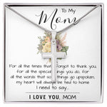 To My Mom - I Love You Mom, Mother's Day Necklace Mother's Day Artisan Crafted Cross Necklace