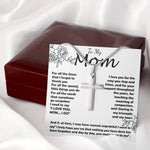 Mom Necklace -To My Mom - I Need To Say I Love You, Mom... I Do - Mother's Day Gift Mother's Day Artisan Crafted Cross Necklace