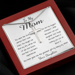 Mom Necklace - To Mom Necklace, Gorgeous Necklace for Mom from Daughter Mother's Day Artisan Crafted Cross Necklace