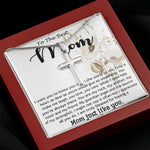 Mom Necklace, Best Mother's Day Gift - To My Mom Best Necklace Mother's Day Artisan Crafted Cross Necklace