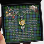 To My Beautiful Soulmate Sunflower Necklace In Your Eyes I Have Found My Home Clan MacKie Tartan Jewelry For Girlfriend