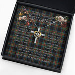 To My Beautiful Soulmate Necklace In Your Eyes I Have Found My Home Clan Denniston Tartan Cross Dancing Necklace
