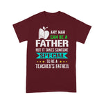 Scotstee Shop - Takes Someone Special To Be A Teacher's Father Day Shirts