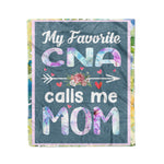 Scotstee Shop - Personalized Gift My Favorite CNA Calls Me Mom Mother Day Nurse Fleece Blanket