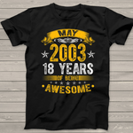 Scotstee Shop - 18th Birthday Decorations May 2003 Boy Girl 18 Years Old Birthday Shirt