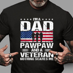 Scotstee Shop - I Am A Dad A Pawpaw And A Veteran Fathers Day 4th Of July Shirt Pawpaw Shirts Army Shirts