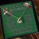 To My Beautiful Soulmate Necklace In Your Eyes I Have Found My Home Clan Innes Hunting Tartan Wishbone Dancing Necklace