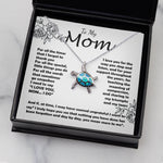 Opal Turtle Necklace - Mom Necklace -To My Mom - I Need To Say I Love You, Mom... I Do - Mother's Day Gift