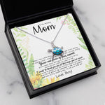 To My Amazing Mom Necklace From Son Little Boy You Taught Me Right Mom Birthday Gift For Her Mother's Day Sea Turtle Necklace