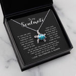 To My Soulmate - You Are My Life, My Love, And My Best Friend, Mother's Day Sea Turtle Necklace
