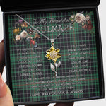 To My Beautiful Soulmate Sunflower Necklace In Your Eyes I Have Found My Home Clan MacAulay Hunting Tartan Jewelry For Girlfriend