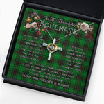 To My Beautiful Soulmate Necklace In Your Eyes I Have Found My Home Clan Logie Tartan Cross Dancing Necklace
