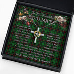 To My Beautiful Soulmate Necklace In Your Eyes I Have Found My Home Clan Beveridge Tartan Cross Dancing Necklace