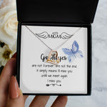 Love Dancing Necklace - Mom Necklace - I'll Miss You Untill We Meet Again - Mother's Day Gift