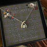 To My Beautiful Soulmate Necklace In Your Eyes I Have Found My Home Clan Renn Faire Tartan Wishbone Dancing Necklace