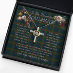 To My Beautiful Soulmate Necklace In Your Eyes I Have Found My Home Clan Aiton Tartan Cross Dancing Necklace