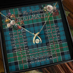 To My Beautiful Soulmate Necklace In Your Eyes I Have Found My Home Clan Kirkpatrick Tartan Wishbone Dancing Necklace