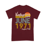 Vintage Since June 1971 Birthday Gift Birthday Shirt For 50th Birthday Shirt mens vintage 1971 t shirt - Scotstee Shop